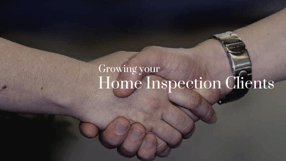 Growing your Home Inspection Clients